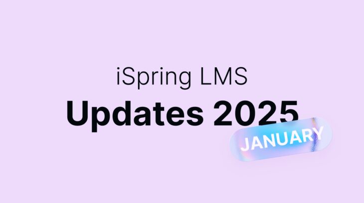 4 iSpring LMS Updates to Simplify Your Workflow and Motivate Your Team