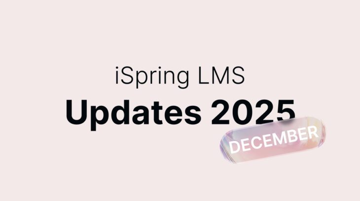 Do More with iSpring LMS in 2025: 7 New Features Out Now!